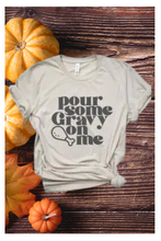 Load image into Gallery viewer, Pour Some Gravy On Me Tee

