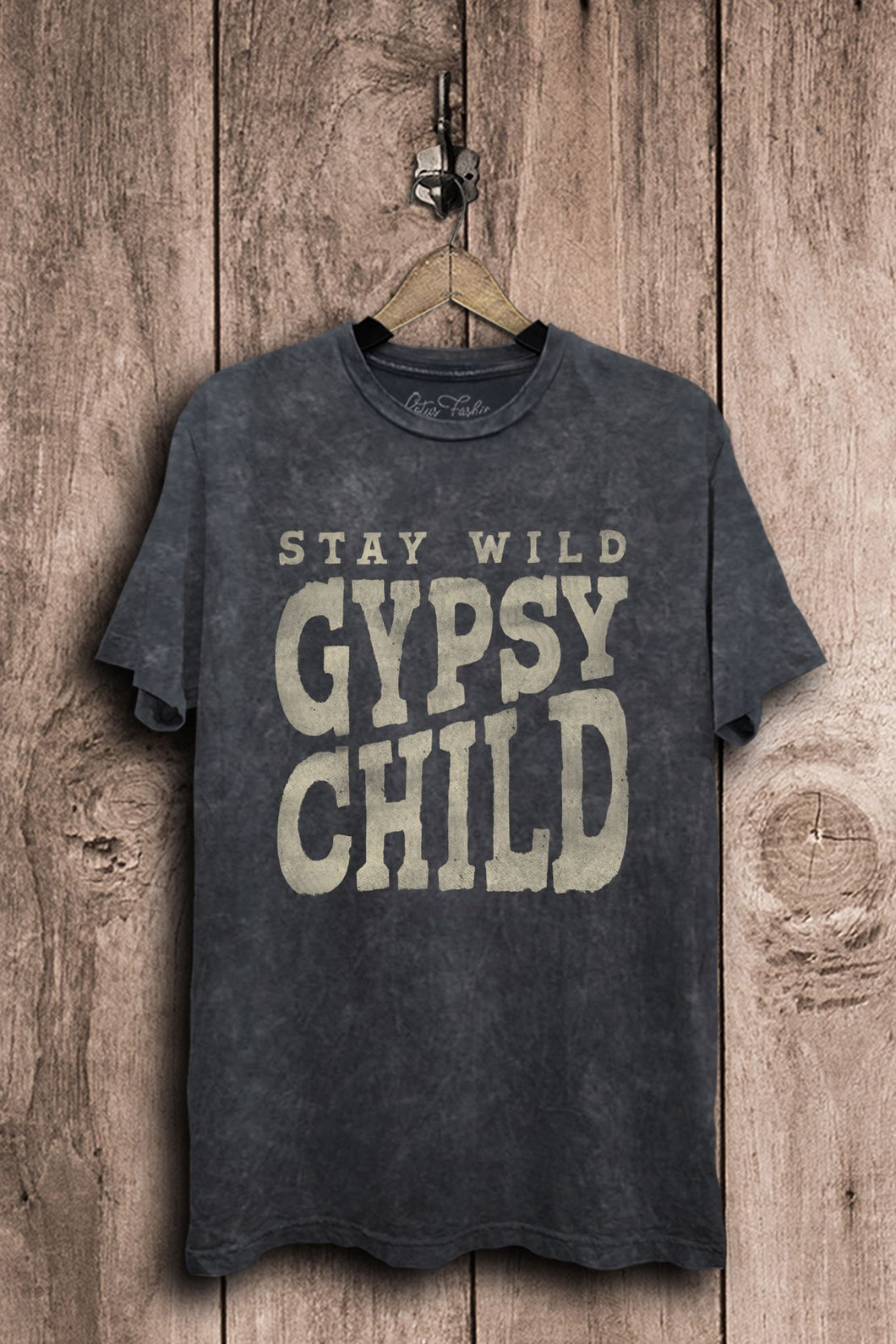 Stay Wild Gypsy Child